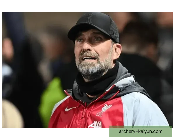 克洛普持续提升影响力，利物浦强势表现备受关注