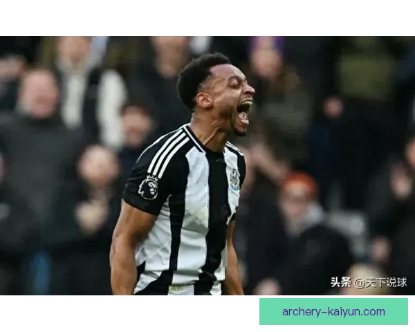 英超布鲁斯纽卡状态回暖，近期表现稳定值得关注